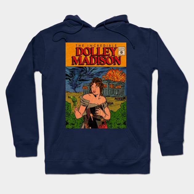 Incredible Dolley Madison Hoodie by Plodding Through The Presidents